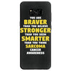 You Are Braver Than You Believe Stronger Samsung Galaxy S8