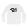 who let me adult, i can't adult Long Sleeve Shirts