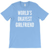 world's okayest girlfriend T-Shirt