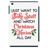 i just want to bake stuff and watch christmas movies all day iPad Mini