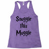 snuggle this muggle Racerback Tank