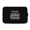 legends are born in 2000 hoodie 6 Laptop sleeve