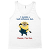 bad influence Tank Top