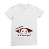 Excuse Me Is It March Yet Baby Boy Ladies Fitted T-Shirt