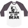 Beware Of The Bear 3/4 Sleeve Shirt