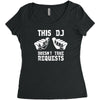 this dj doesn't take requests Women's Triblend Scoop T-shirt