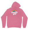 totally gay Unisex Hoodie