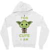 too cute i am Zipper Hoodie