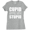 cupid rhymes with stupid Ladies Fitted T-Shirt