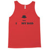 i love my dad Tank Top