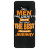 all men are created equal but only the best are born in january 1 Samsung Galaxy S8