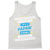 It's A Papaw Thing Tank Top