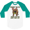 before you go 3/4 Sleeve Shirt