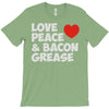 love peace and bacon grease T-Shirt