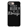 i still believe in marriage iPhone 8 Plus