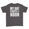 my day starts at noon Youth Tee
