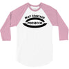 may contain prosecco 3/4 Sleeve Shirt