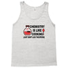 chemistry is like cooking Tank Top