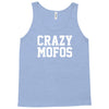 crazy mofos Tank Top