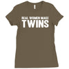 real women make twins Ladies Fitted T-Shirt
