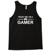 trust me i'm a gamer funny Tank Top