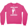 under new management funny Crewneck Sweatshirt