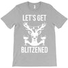 let's get blitzened 1 T-Shirt
