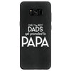 Only the Best Dads get Promoted to Papa Samsung Galaxy S8