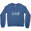 Want More Beer Please Crewneck Sweatshirt