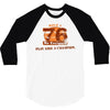 rule 76 play like a champion 3/4 Sleeve Shirt