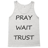 pray wait trust Tank Top