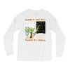 Learn it You Will Teach it i Shall Long Sleeve Shirts