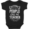 My Favorite People Call Me Teacher Baby Bodysuit