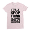 it's a kpop thing you probably wouln't understand Ladies Fitted T-Shirt
