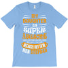 My Daughter Is Super Awesome Her Stepdad T-Shirt