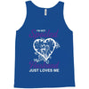 i'm not spoiled my husband just loves me Tank Top
