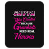 Savta Was Created Because Need Real Heroes Mousepad