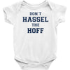 don't hassle the hoff Baby Bodysuit