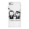i love you iPhone 7 Case