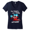 not a thing anymore Women's V-Neck T-Shirt