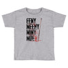 eeny meeny miny moe Toddler T-shirt