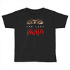the last ninja Toddler T-shirt