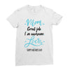 Mom Great Job I'm Awesome Love Happy Mother's Day Ladies Fitted T-Shirt