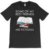 some of my best friends are fictional T-Shirt