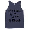 if it flies it dies duck Tank Top