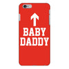 baby daddy funny new iPhone 6/6s Plus Case