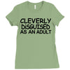 cleverly disguised as an adult t shirt s m l xl 2xl 3xl funny humor ne Ladies Fitted T-Shirt