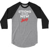 Strong Is The New Sexy 3/4 Sleeve Shirt