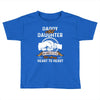 daddy and daughter  always heart to heart Toddler T-shirt