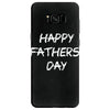 happy father&rsquo;s day 3 Samsung Galaxy S8